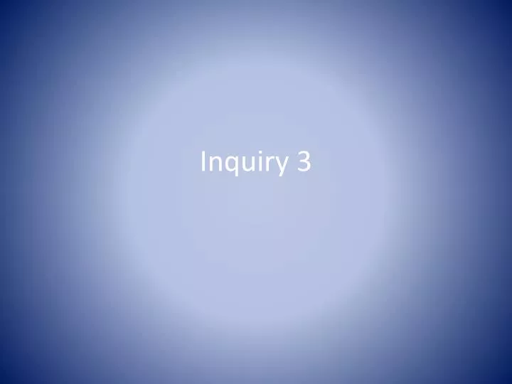 inquiry 3