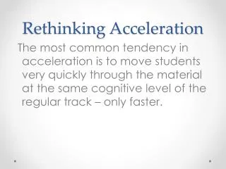 Rethinking Acceleration