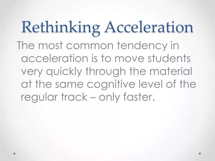 rethinking acceleration
