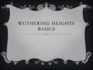 Wuthering Heights Basics