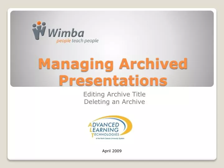 managing archived presentations