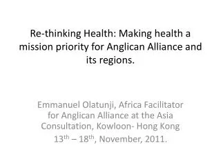 Re-thinking Health: Making health a mission priority for Anglican Alliance and its regions.