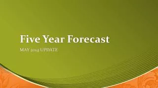 Five Year Forecast