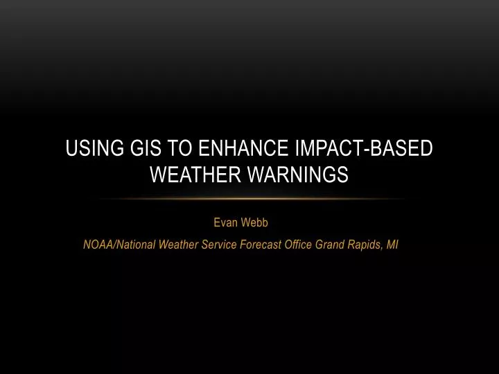using gis to enhance impact based weather warnings