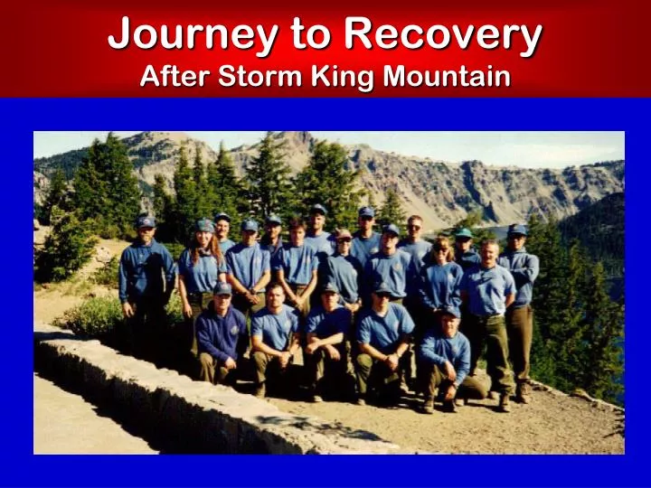 journey to recovery after storm king mountain