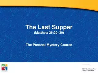 The Last Supper (M atthew 26:20–30)