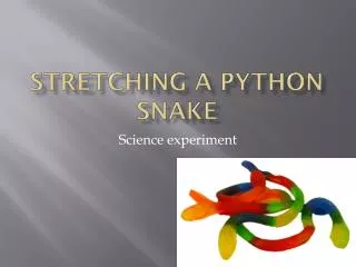 Stretching a python snake