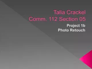 Talia Crackel Comm. 112 Section 05