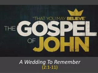A Wedding To Remember (2:1-11)