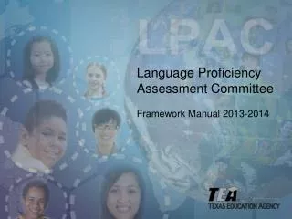 Language Proficiency Assessment Committee Framework Manual 2013-2014
