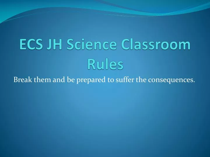 ecs jh science classroom rules