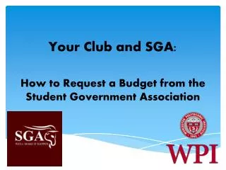 Your Club and SGA: How to Request a B udget from the Student Government Association