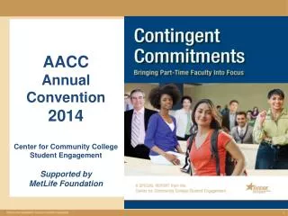 AACC Annual Convention 2014 Center for Community College Student Engagement Supported by