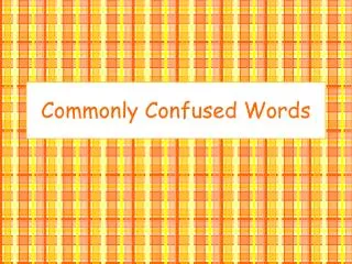 Commonly Confused Words