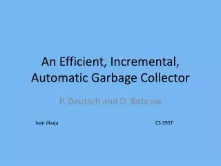 An Efficient, Incremental, Automatic Garbage Collector