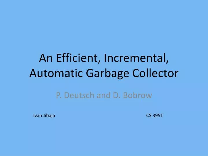 an efficient incremental automatic garbage collector