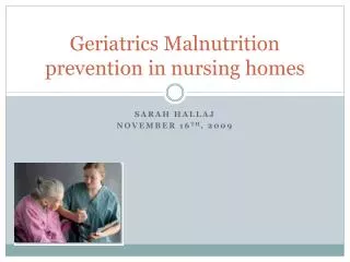 Geriatrics Malnutrition prevention in nursing homes