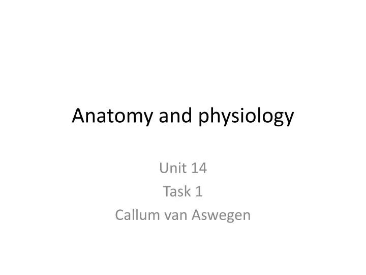 a natomy and physiology