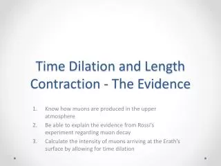 time dilation and length contraction the evidence