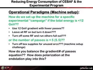Reducing Energy Consumption of CEBAF &amp; the Experimental Program