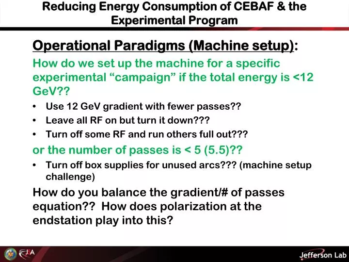reducing energy consumption of cebaf the experimental program
