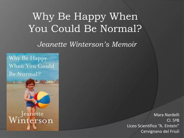 why be happy when you could be normal jeanette winterson s memoir