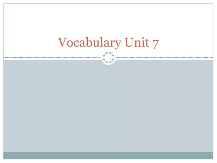 vocabulary unit 7