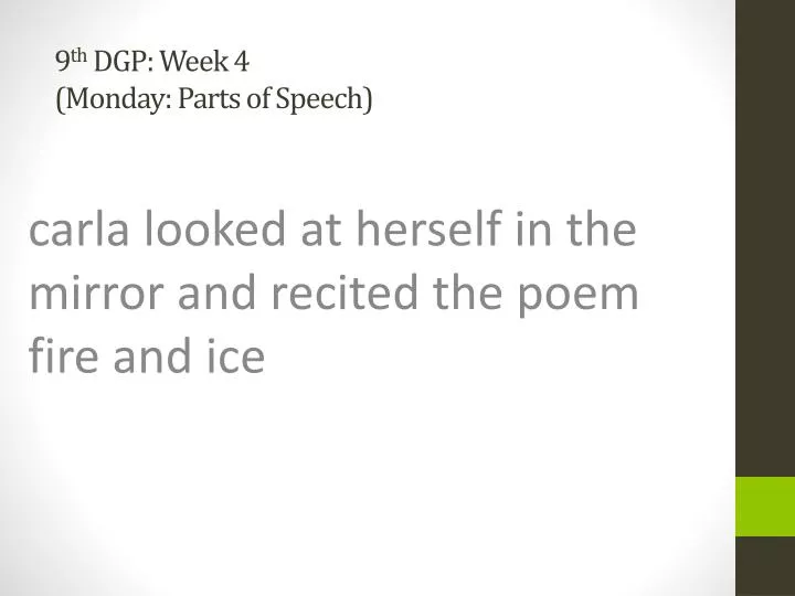 9 th dgp week 4 monday parts of speech