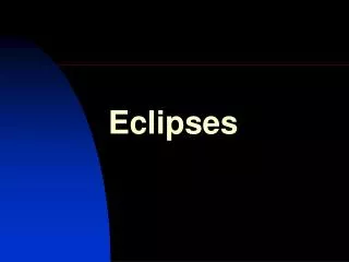 Eclipses