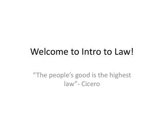 Welcome to Intro to Law!