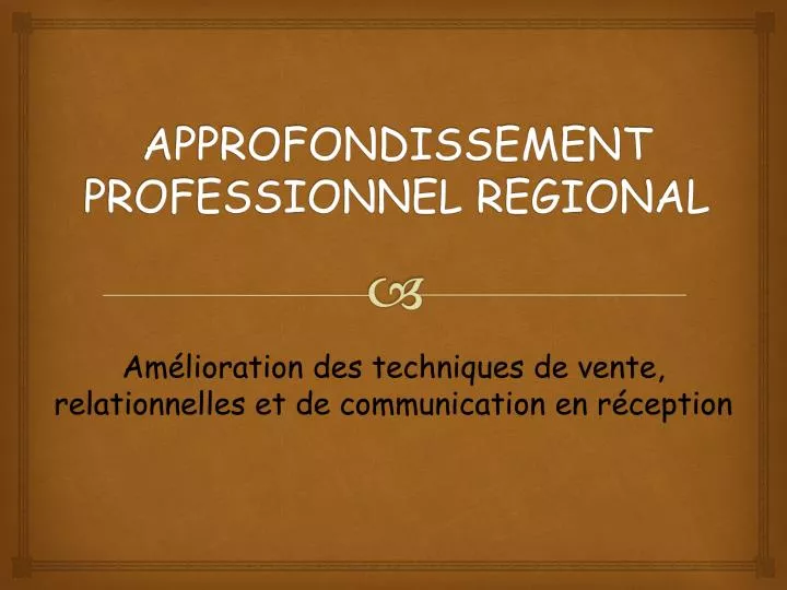 approfondissement professionnel regional