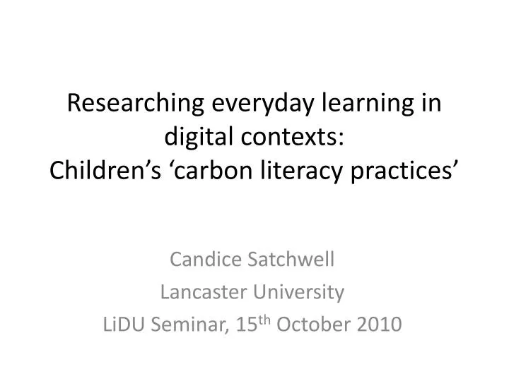researching everyday learning in digital contexts children s carbon literacy practices