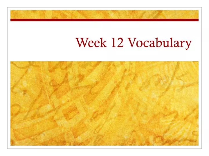 week 12 vocabulary