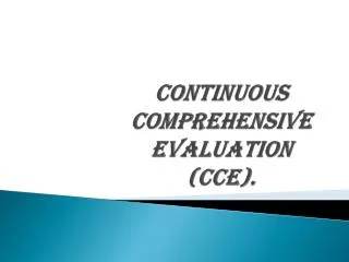 Continuous Comprehensive evaluation (CCE).