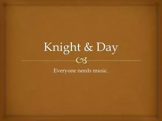 Knight &amp; Day