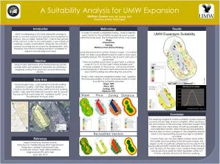 A Suitability Analysis for UMW Expansion Nathan Dawes GISc 351 Spring 2013