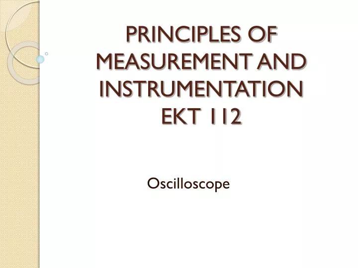 principles of measurement and instrumentation ekt 112