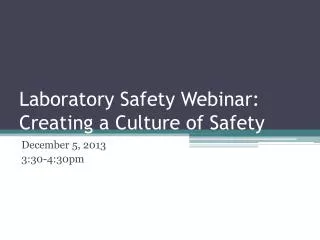 Laboratory Safety Webinar: Creating a Culture of Safety