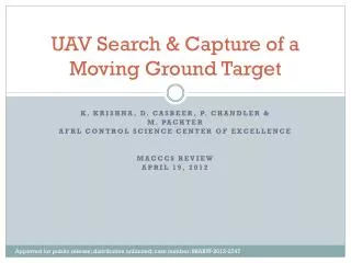 UAV Search &amp; Capture of a Moving Ground Target