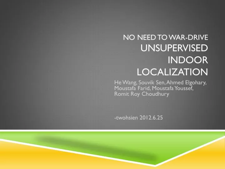 no need to war drive unsupervised indoor localization