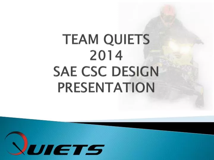 team quiets 2014 sae csc design presentation