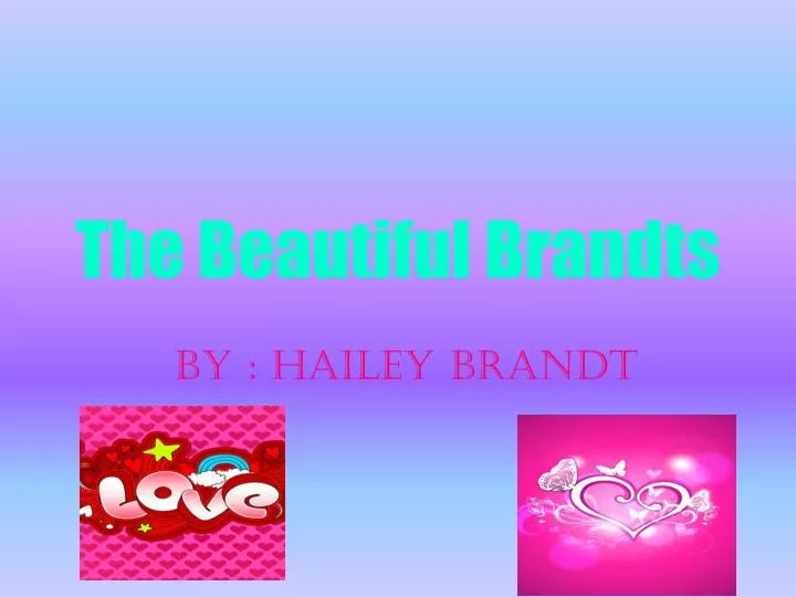 the beautiful brandts