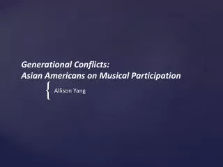 Generational Conflicts: Asian Americans on Musical Participation