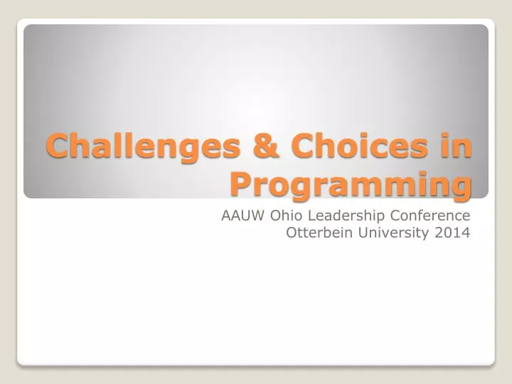 challenges choices in programming