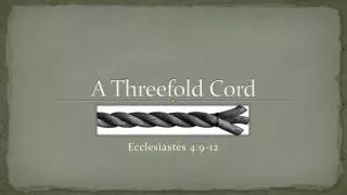 A Threefold Cord