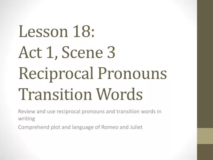 lesson 18 act 1 scene 3 reciprocal pronouns transition words