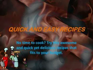 QUICK AND EASY RECIPES