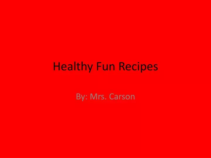 healthy fun recipes