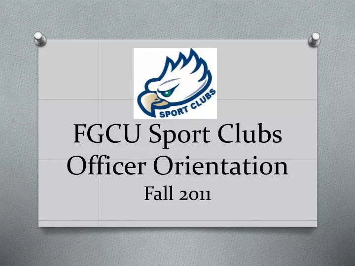 fgcu sport clubs officer orientation fall 2011