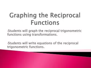 Graphing the Reciprocal Functions